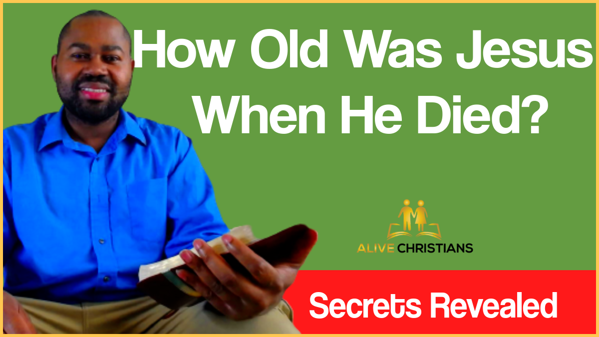 How Old Was Jesus When He Died? (The Definitive Guide)