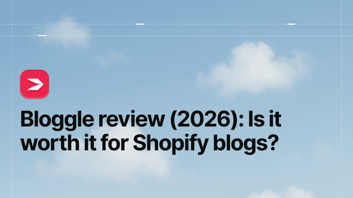 Bloggle Review (2026): Is It Worth It for Shopify Blogs?
