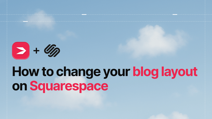 Change your blog layout on Squarespace