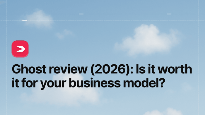 Ghost Review (2026): Is It Worth It for Your Business Model?