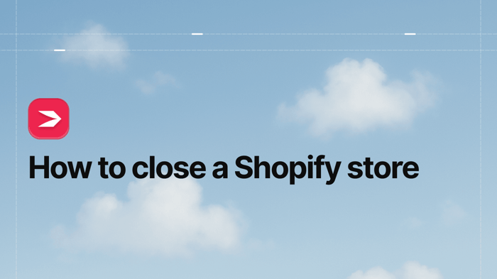 How to Close a Shopify Store