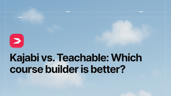 Kajabi vs. Teachable: Which Course Builder Is Better?