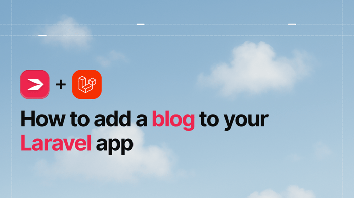 How to Add a Blog to Your Laravel App (Without Building It from Scratch)