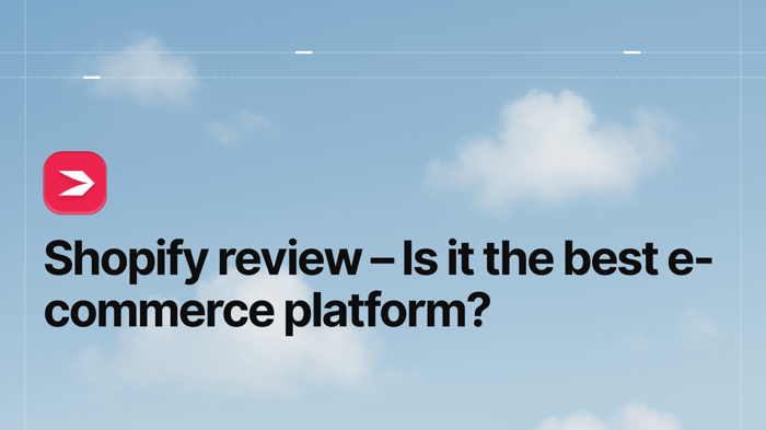 Shopify Review – Is It the Best E-Commerce Platform?
