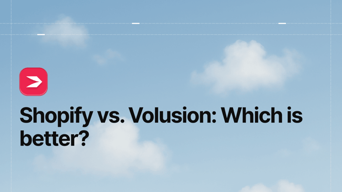 Shopify vs. Volusion: Which Is Better?