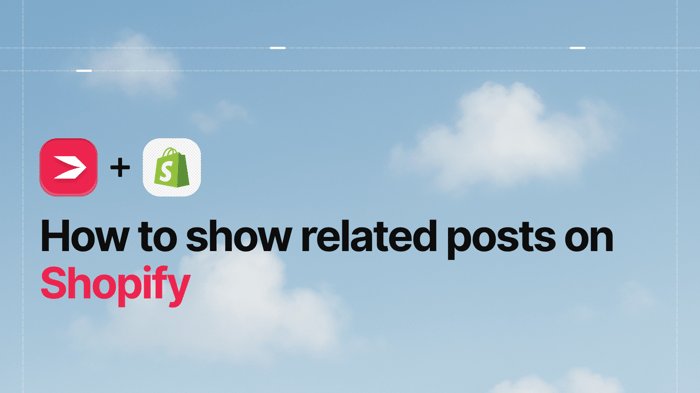 How to Show Related Posts on Shopify