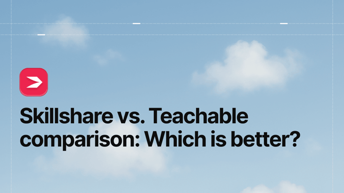 Skillshare vs. Teachable Comparison: Which Is Better?