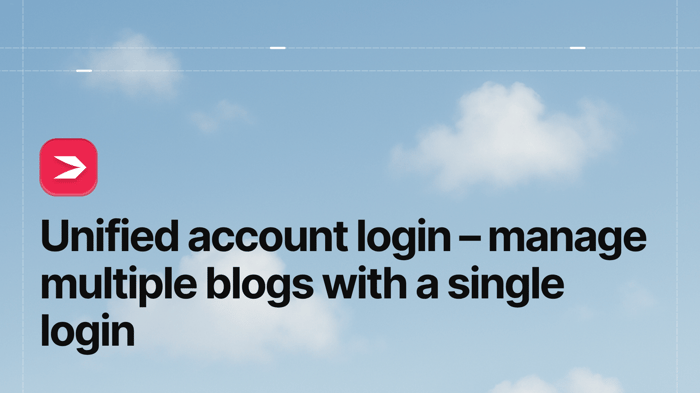 Unified Account Login – Manage Multiple Blogs with a Single Login