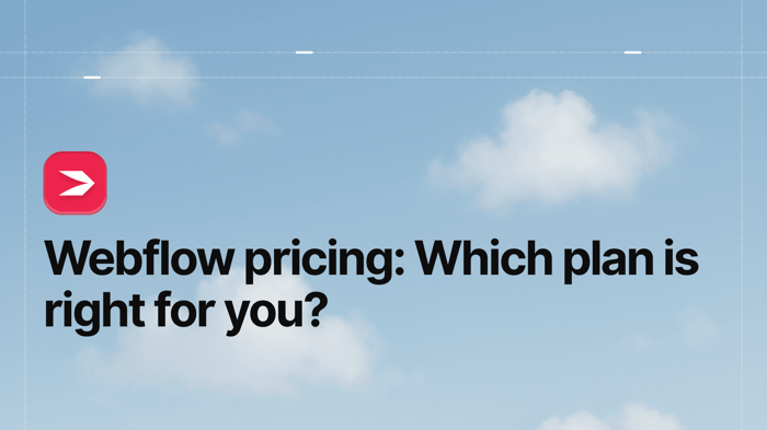 Webflow Pricing: Which Plan Is Right for You?