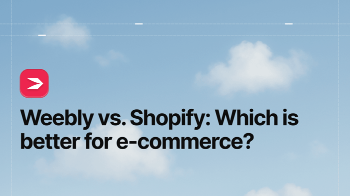 Weebly vs. Shopify: Which Is Better for E-Commerce?