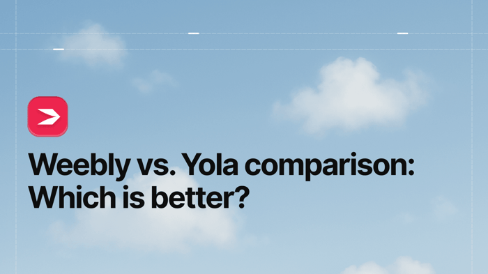 Weebly vs. Yola Comparison: Which Is Better?
