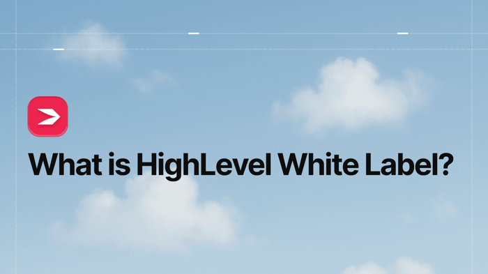 What Is HighLevel White Label?