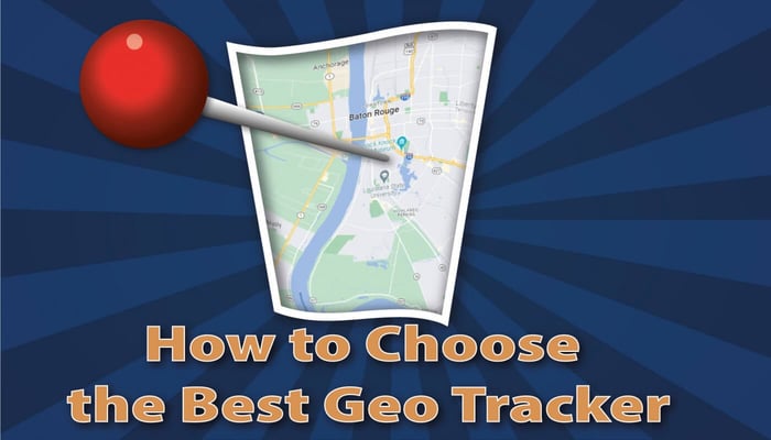 How to Choose the Best Geo Tracker
