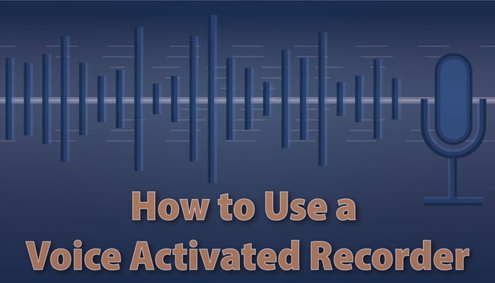 How to Use a Voice Activated Recorder
