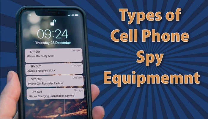 Types of Cell Phone Spy Equipment