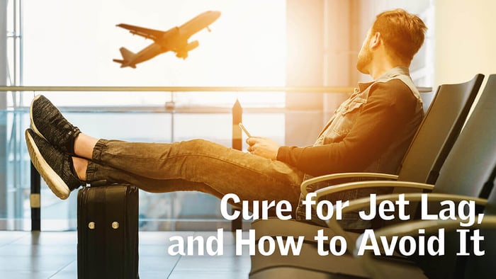 Cure for Jet Lag, and How To Avoid It