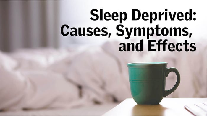 Sleep Deprived: Causes, Symptoms, and Effects