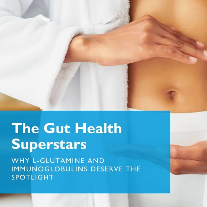 The Gut Health Superstars: L-Glutamine and Immunoglobulins - Celebrate