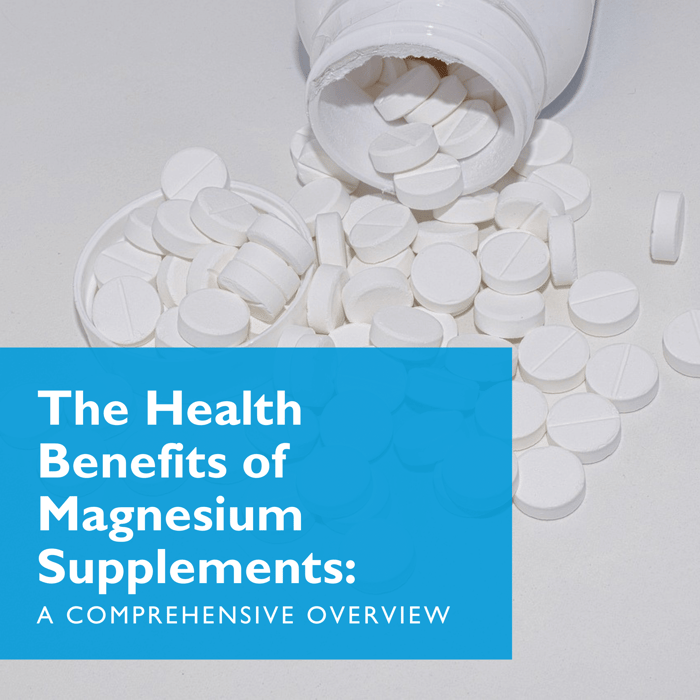 The Health Benefits of Magnesium Supplements: A Comprehensive Overview