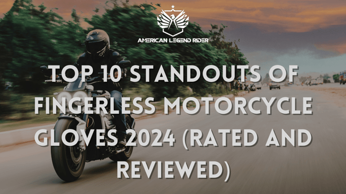 Top 10 Standouts of Fingerless Motorcycle Gloves 2024 (Rated and Reviewed)