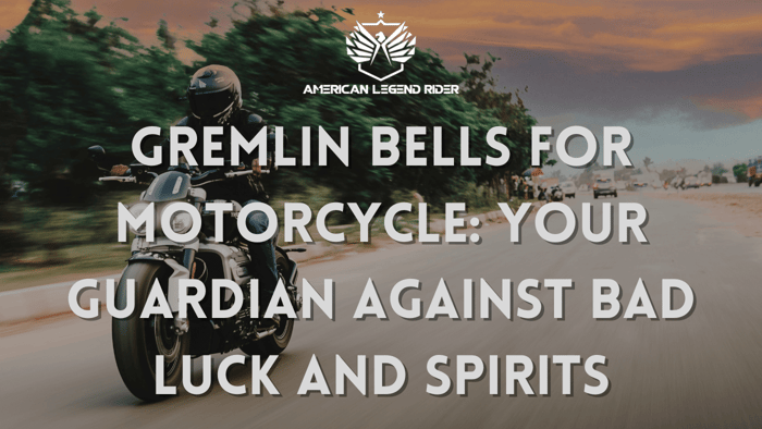 Gremlin Bells for Motorcycle: Your Guardian Against Bad Luck and Spirits