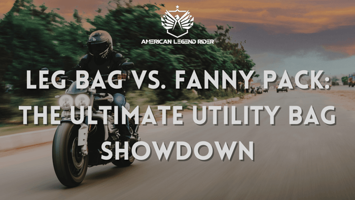 Leg Bag Vs. Fanny Pack: The Ultimate Utility Bag Showdown
