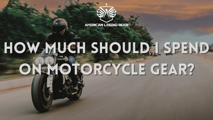 How Much Should I spend on Motorcycle gear?