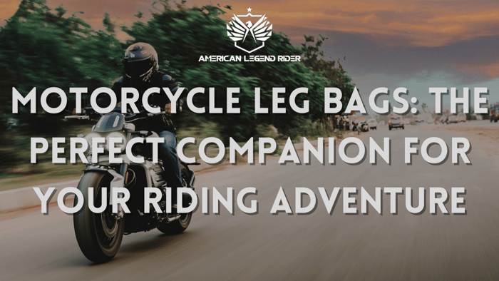 Motorcycle Leg Bags: The Perfect Companion for Your Riding Adventure