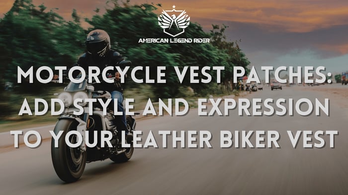 Motorcycle Vest Patches: Add Style and Expression to Your Leather Biker Vest
