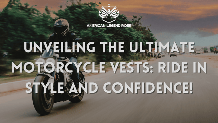 Unveiling the Ultimate Motorcycle Vests: Ride in Style and Confidence!