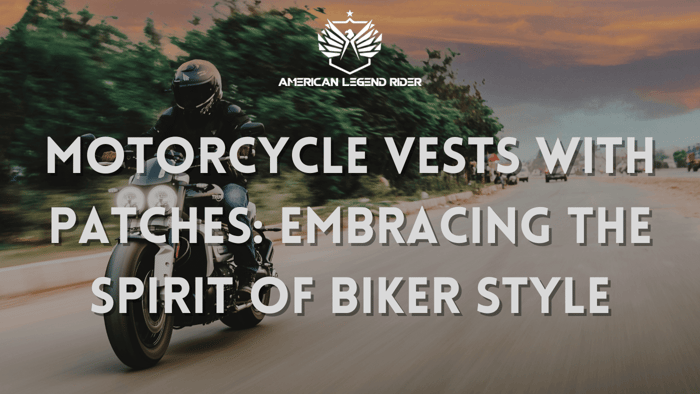 Motorcycle Vests with Patches: Embracing the Spirit of Biker Style