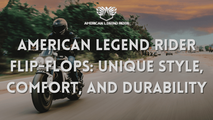 AMERICAN LEGEND RIDER FLIP-FLOPS: Unique Style, Comfort, and Durability