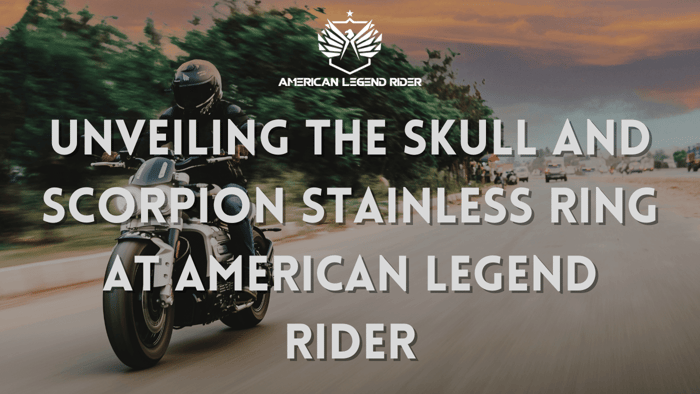 Unveiling the Skull and Scorpion Stainless Ring at American Legend Rider
