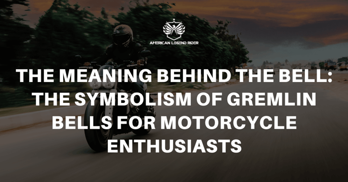 The Meaning Behind the Bell: The Symbolism of Gremlin Bells for Motorcycle Enthusiasts