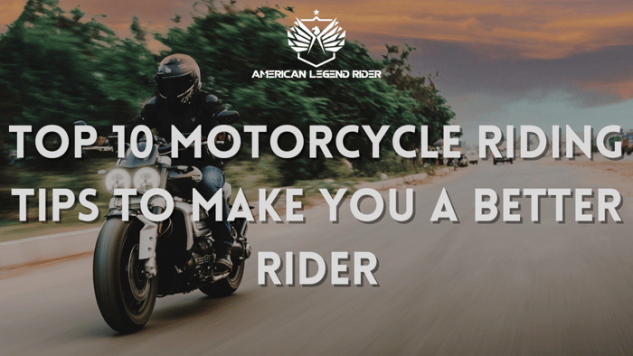 Top 10 Motorcycle Riding Tips To Make You a Better Rider