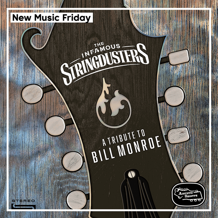 New Music Friday - The Infamous Stringdusters 