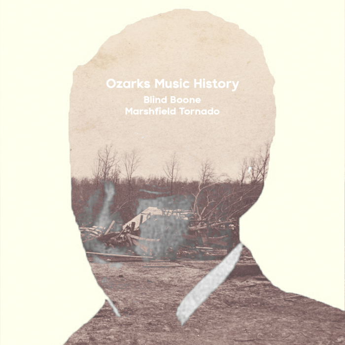 Ozarks Music History - Blind Boone's Marshfield Tornado
