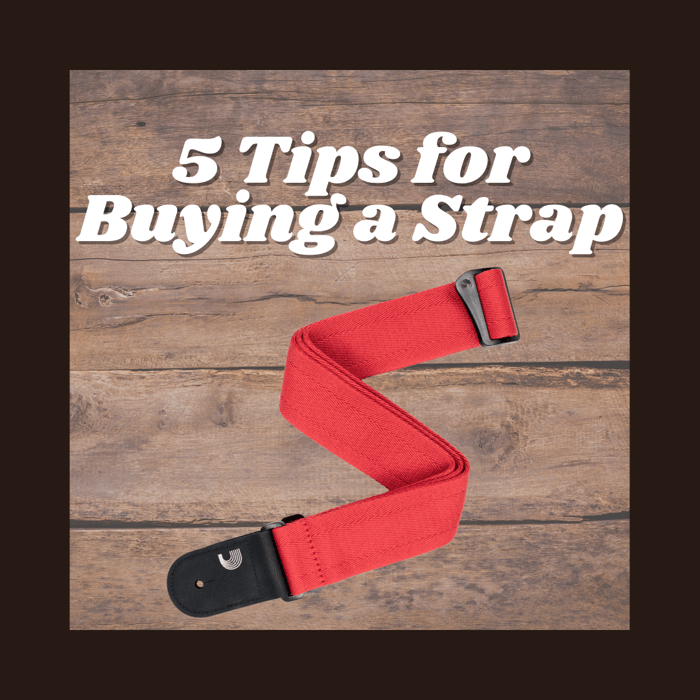 5 Tips for Buying a Guitar, Banjo, Mandolin or Dobro Strap