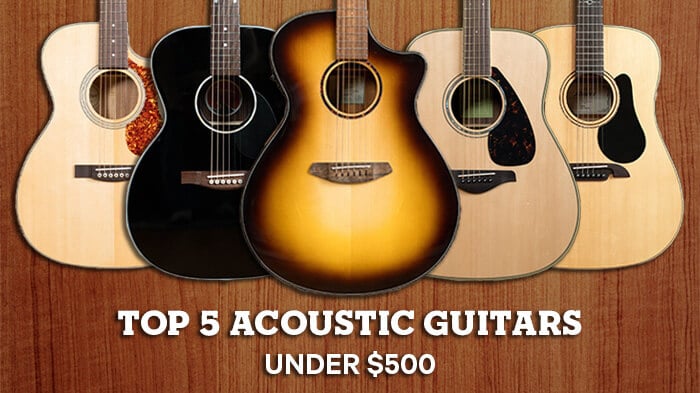 Best Acoustic Guitar Under $500: Top 5 Guitars