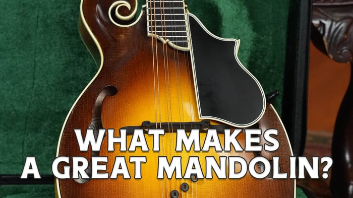 What Makes a Great Mandolin?