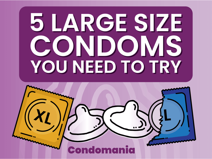 5 Large Size Condoms You Need to Try