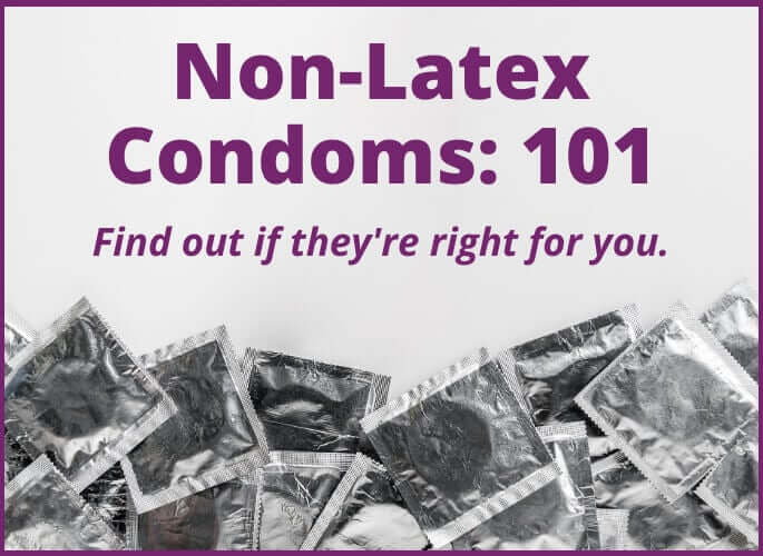 Non-Latex Condoms: Everything You Need to Know