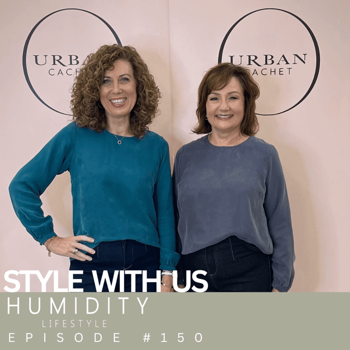 Humidity Lifestyle Collection - Style With Us Episode 150 - Urban Cachet