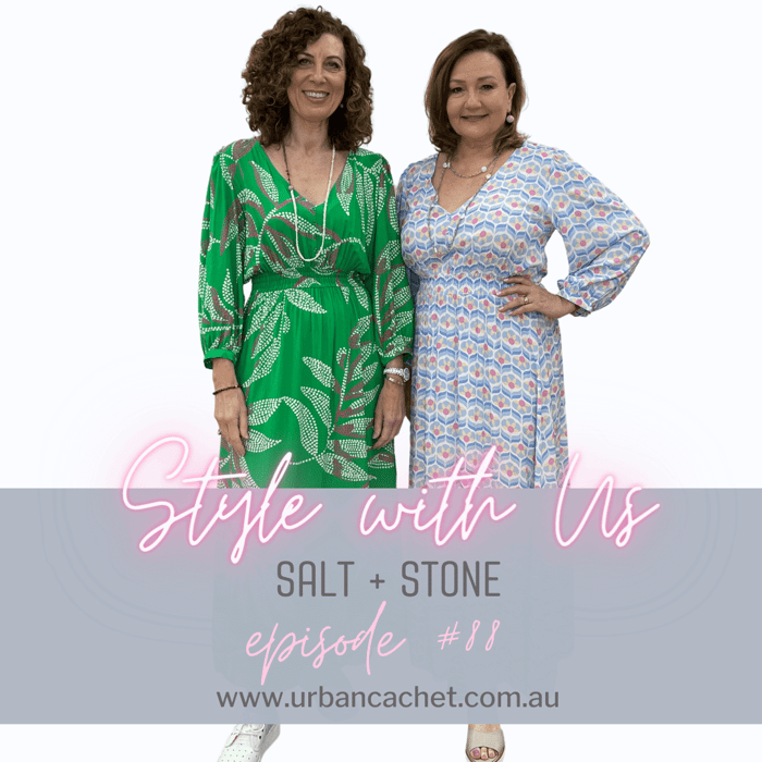 Salt + Stone Collection - Style with Us Episode #88