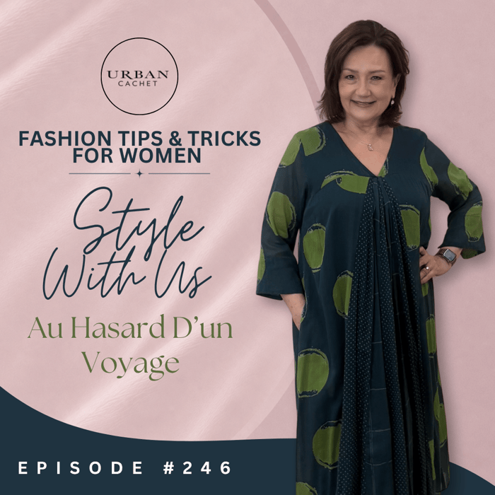 Au Hasard D'un Voyage Style With Us Episode #246