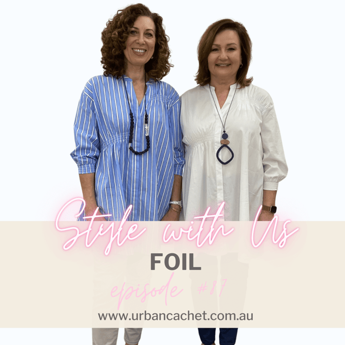 Foil Collection - Style with Us Episode #87