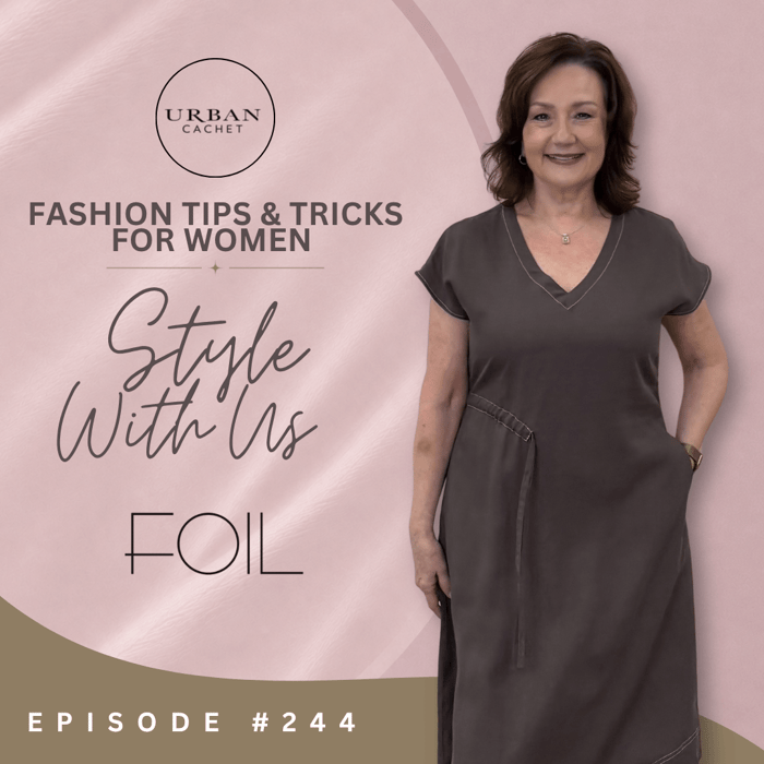 Foil Spring Style With Us Episode #244