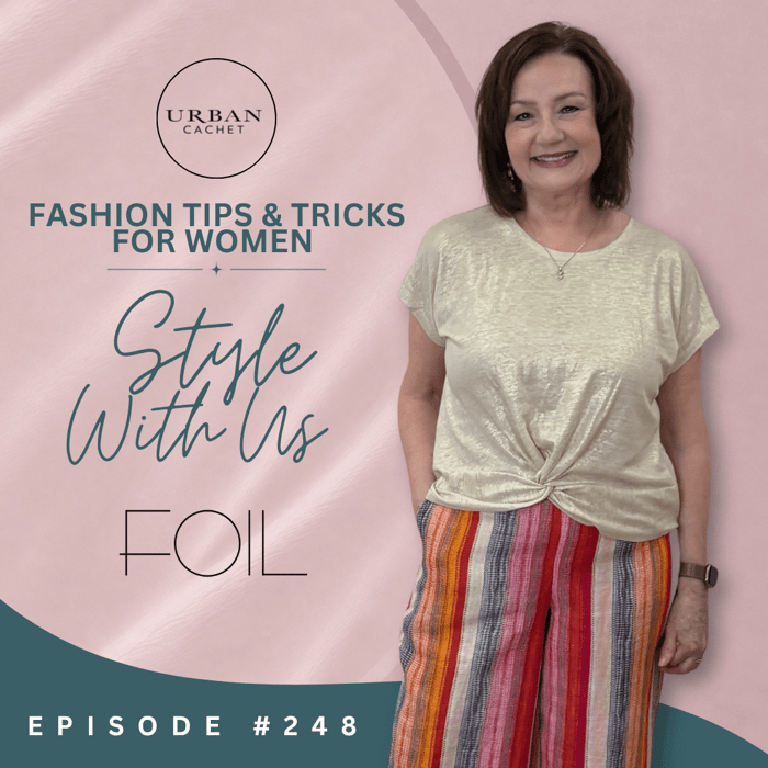 Foil Spring 2026 Style With Us Episode #248