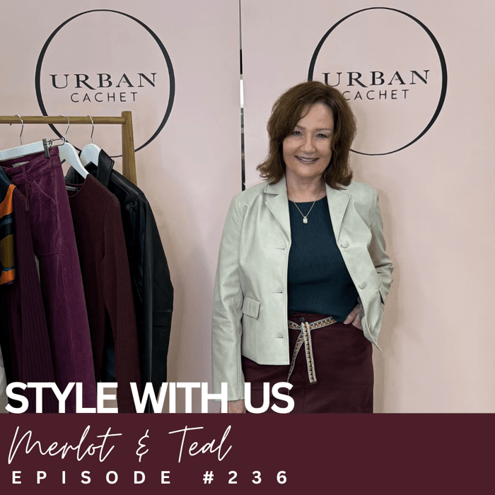 Merlot and Teal Outfits Style With Us Episode #236 - Urban Cachet