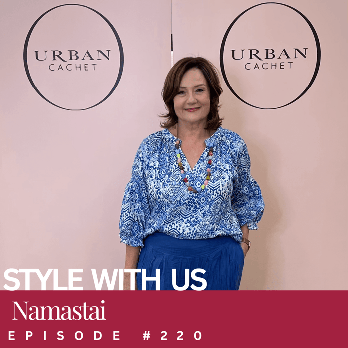 Namastai-2025-Style-with-Us-Episode-#220-Urban-Cachet